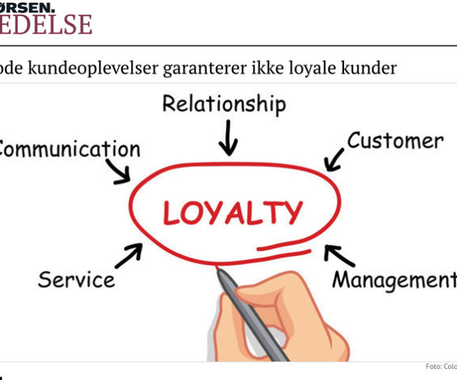 Børsen Ledelse: Gode kundeoplevelser garanterer ikke loyale kunder